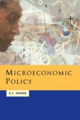 Kniha Microeconomic Policy Solomon I. Cohen