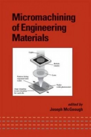 Carte Micromachining of Engineering Materials J. A. McGeough