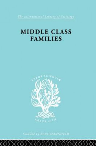 Knjiga Middle Class Families Colin Bell