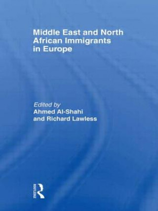 Kniha Middle East and North African Immigrants in Europe Ahmed Al-Shahi