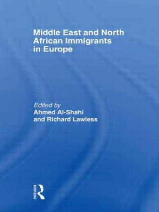 Książka Middle East and North African Immigrants in Europe Ahmed Al-Shahi