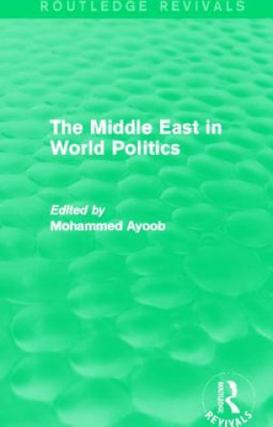 Kniha Middle East in World Politics (Routledge Revivals) 