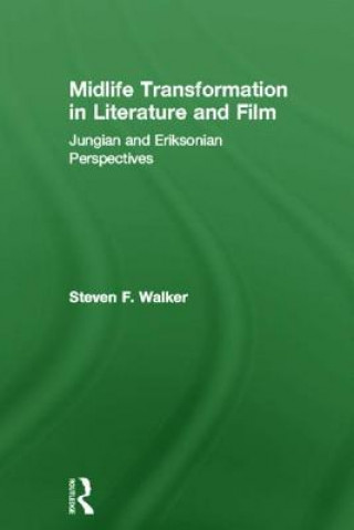 Kniha Midlife Transformation in Literature and Film Steven F. Walker