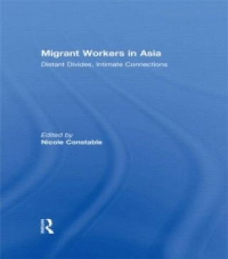 Βιβλίο Migrant Workers in Asia Nicole Constable