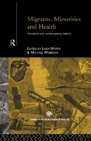 Kniha Migrants, Minorities & Health 