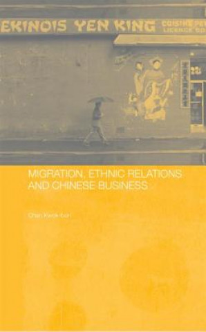 Libro Migration, Ethnic Relations and Chinese Business Chan