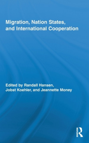 Kniha Migration, Nation States, and International Cooperation 