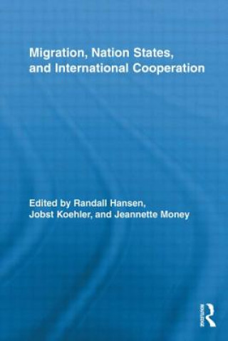 Kniha Migration, Nation States, and International Cooperation 