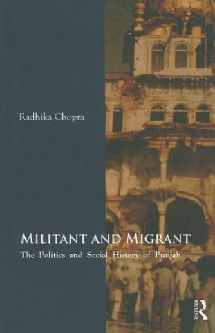 Könyv Militant and Migrant Radhika Chopra