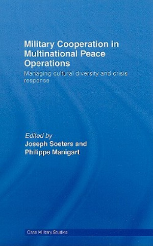 Kniha Military Cooperation in Multinational Peace Operations Joseph Soeters