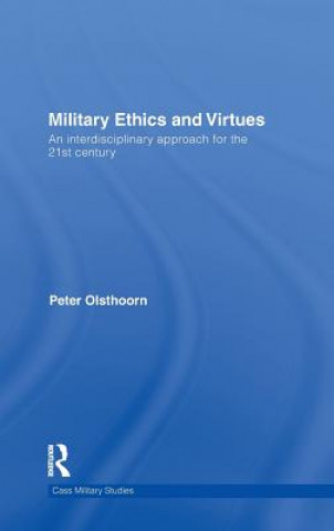 Kniha Military Ethics and Virtues Peter Olsthoorn