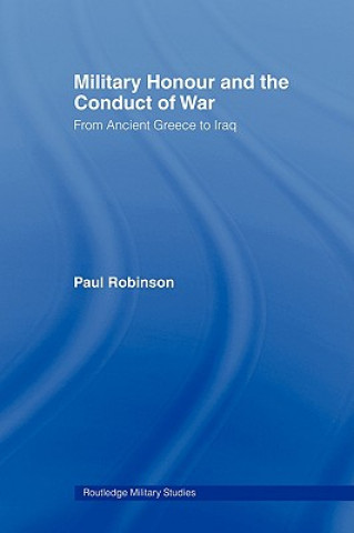 Książka Military Honour and the Conduct of War Paul Robinson