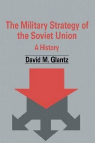 Książka Military Strategy of the Soviet Union David M. Glantz