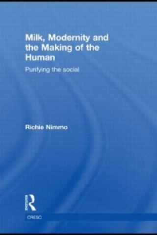 Buch Milk, Modernity and the Making of the Human Richie Nimmo