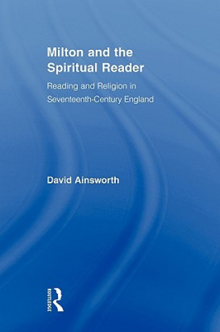 Knjiga Milton and the Spiritual Reader David Ainsworth