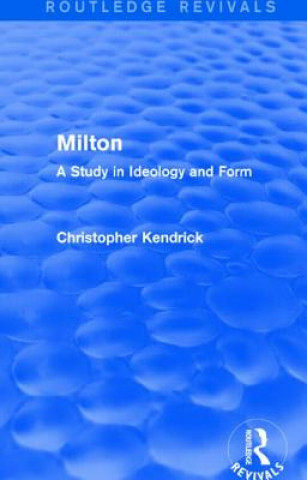 Carte Milton (Routledge Revivals) Christopher Kendrick