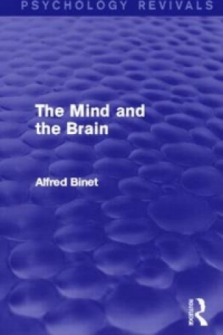 Kniha Mind and the Brain (Psychology Revivals) Alfred Binet