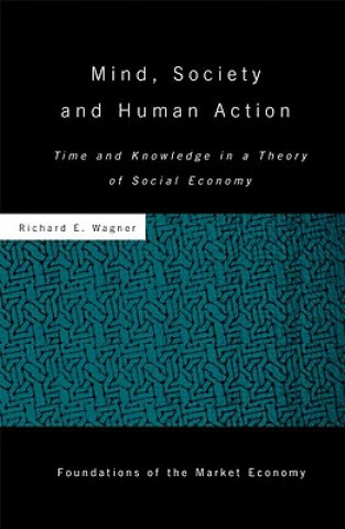 Boek Mind, Society, and Human Action Richard E. Wagner