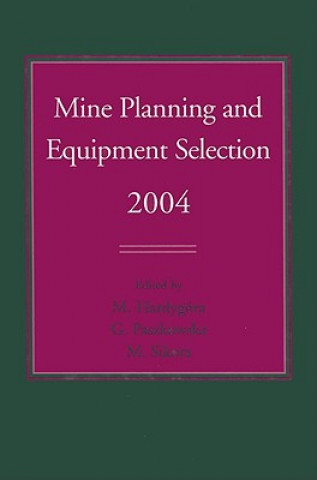 Kniha Mine Planning and Equipment Selection 2004 Monika Hardygóra