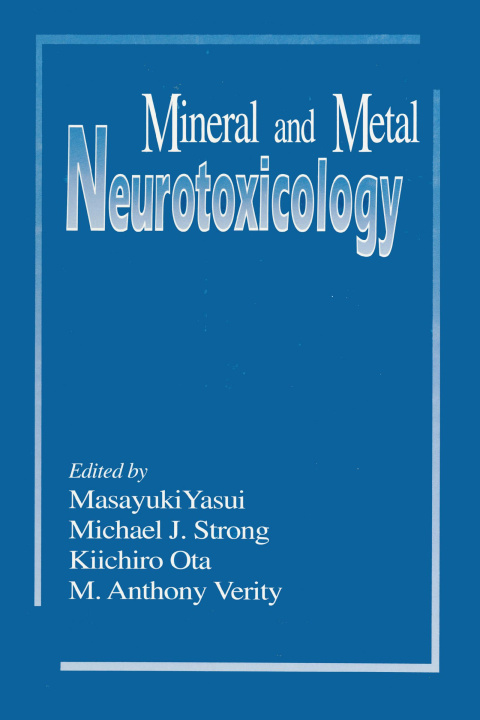 Kniha Mineral and Metal Neurotoxicology M. Anthony Verity