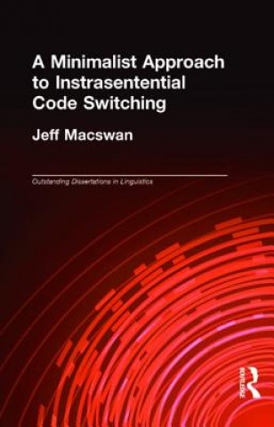 Knjiga Minimalist Approach to Intrasentential Code Switching Jeff MacSwan