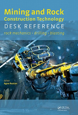 Carte Mining and Rock Construction Technology Desk Reference Agne Rustan