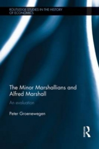 Книга Minor Marshallians and Alfred Marshall Peter Groenewegen