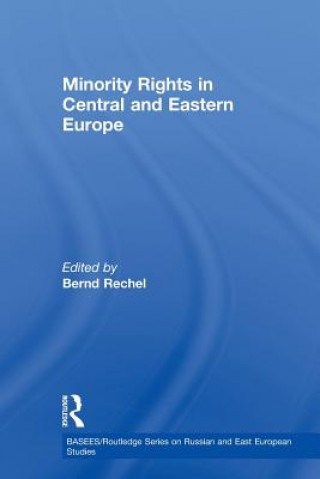 Kniha Minority Rights in Central and Eastern Europe Bernd Rechel