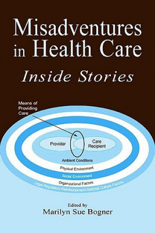 Kniha Misadventures in Health Care Marilyn Sue Bogner