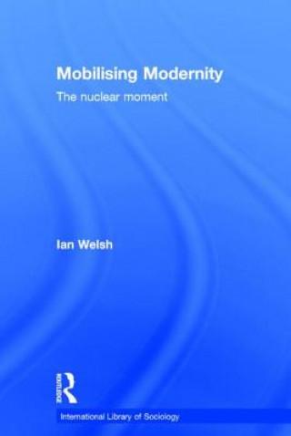Carte Mobilising Modernity Ian Welsh