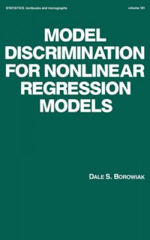 Knjiga Model Discrimination for Nonlinear Regression Models Dale S. Borowiak