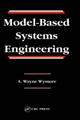 Könyv Model-Based Systems Engineering A.Wayne Wymore