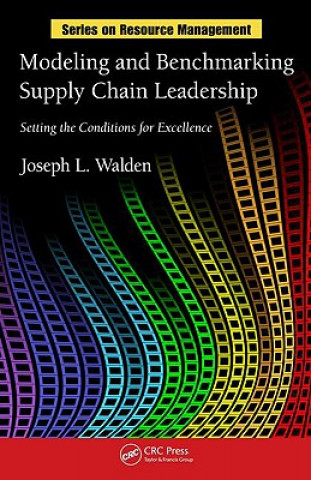 Könyv Modeling and Benchmarking Supply Chain Leadership Joseph L. Walden