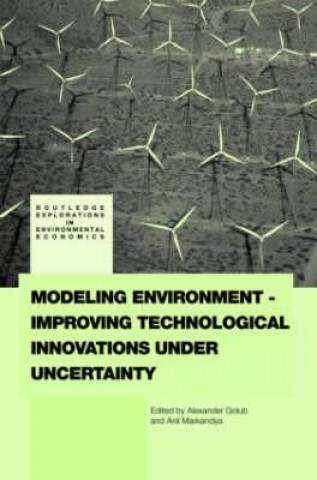 Carte Modeling Environment-Improving Technological Innovations under Uncertainty Alexander Golub