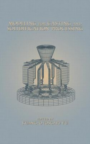 Kniha Modeling for Casting and Solidification Processing 