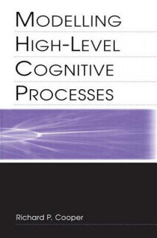 Könyv Modelling High-level Cognitive Processes David W. Glasspool