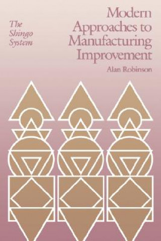 Livre Modern Approaches to Manufacturing Improvement Alan Robinson