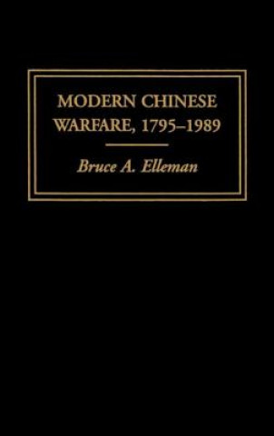 Książka Modern Chinese Warfare, 1795-1989 Bruce E. Elleman