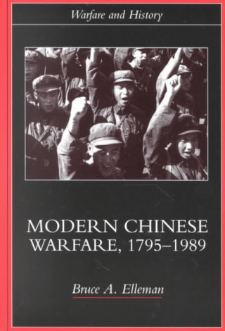 Carte Modern Chinese Warfare, 1795-1989 Bruce E. Elleman