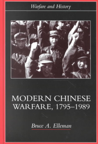 Книга Modern Chinese Warfare, 1795-1989 Bruce E. Elleman