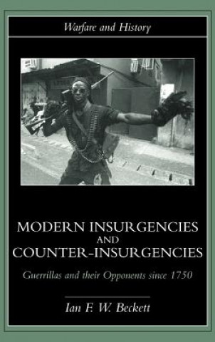 Kniha Modern Insurgencies and Counter-Insurgencies Ian F. Beckett