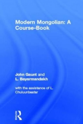 Carte Modern Mongolian: A Course-Book John Gaunt