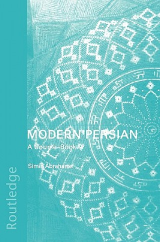 Kniha Modern Persian: A Course-Book Simin Abrahams