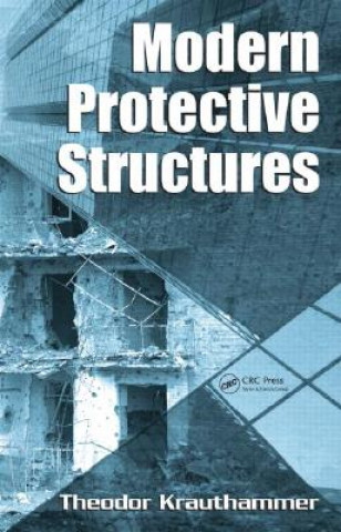 Knjiga Modern Protective Structures Theodor Krauthammer