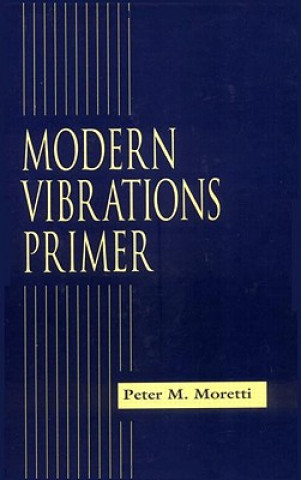 Carte Modern Vibrations Primer Peter M. Moretti