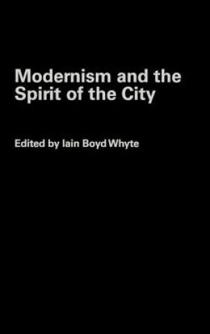 Kniha Modernism and the Spirit of the City 