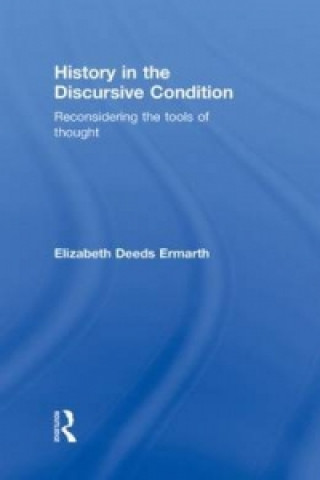 Carte History in the Discursive Condition Elizabeth Deeds Ermarth