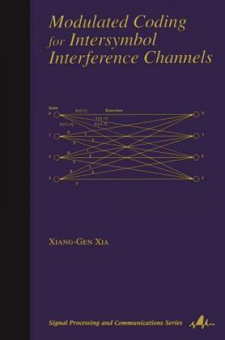 Knjiga Modulated Coding for Intersymbol Interference Channels Xiang-Gen Xia