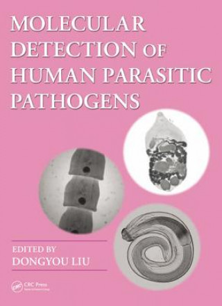 Książka Molecular Detection of Human Parasitic Pathogens Dongyou Liu