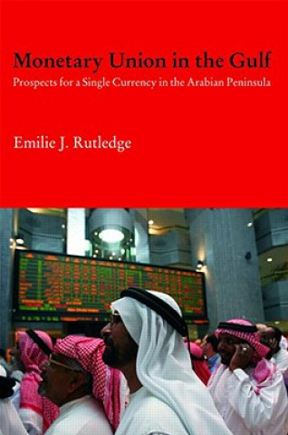 Kniha Monetary Union in the Gulf Emilie Rutledge